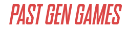 Past Gen Games
